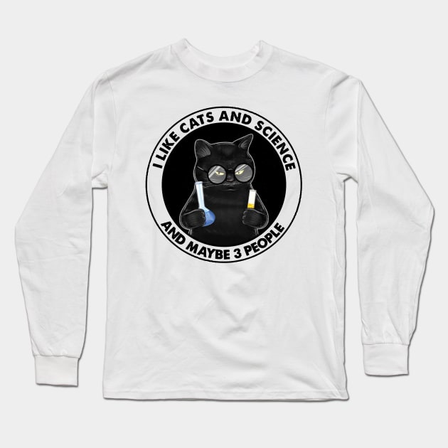 I Like Cats And Science And Maybe 3 People Long Sleeve T-Shirt by super soul